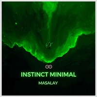 Masalay - INSTINCT MINIMAL #1 (INFINITY ON MUSIC PODCAST MIX )