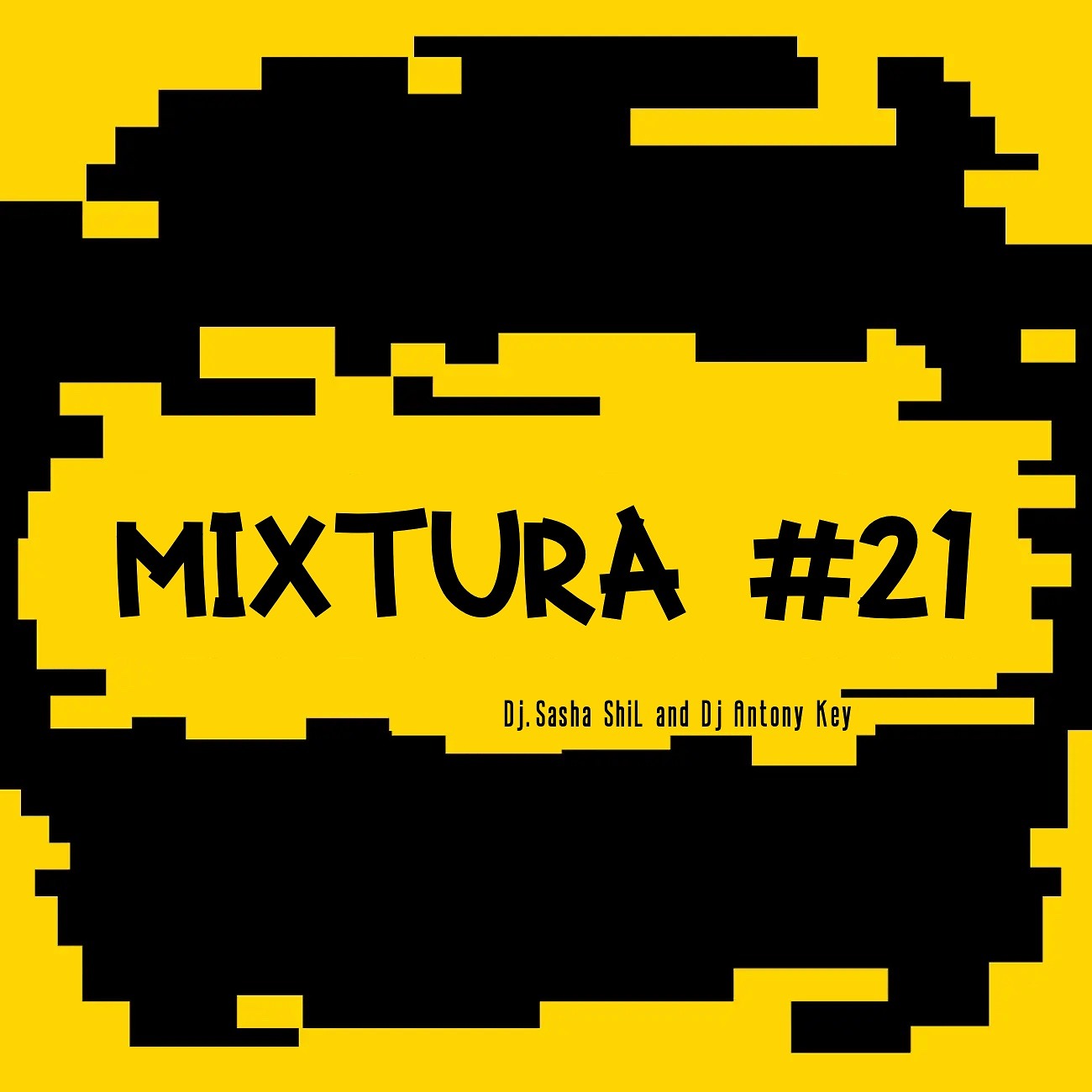 DJ.ru Микс: Dj.Sasha ShiL — Dj.Sasha ShiL and Dj.Antony Key Mixtura #21 episode artwork