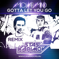 Michael Mind – Gotta Let You Go (DJ Karimov Remix)