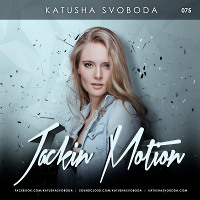 Music by Katusha Svoboda - Jackin Motion #075 