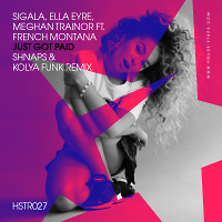  Sigala, Ella Eyre, Meghan Trainor ft. French Montana - Just Got Paid (Shnaps & Kolya Funk Remix)