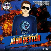 Tristan Garner - Give Love (John Reyton Remix) (Radio Edit)