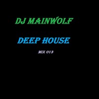 	 DEEP HOUSE MIX 13 DJ MainWolf