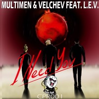 Multimen & Velchev Feat.L.E.V - I Need You (Radio Edit)
