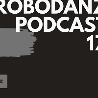 Robodanz Podcast 17 (23.06.2019)