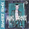 Макс Барских - Лей Не Жалей (Ramirez Remix)