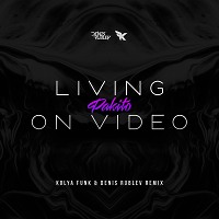 Pakito - Living on Video (Kolya Funk & Denis Rublev Extended Mix)
