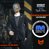 LM SOUND - Megapolis Night 04.06.2024
