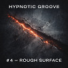 Hypnotic Groove #4 - Rough Surface