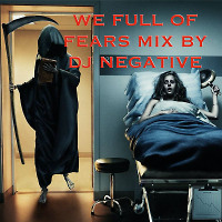 WE FULL OF FEARS MIX