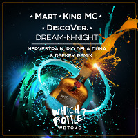 Mart, King MC, DiscoVer. - Dream-N-Night (NerveStrain, Rio Dela Duna & Deekey Radio Edit)