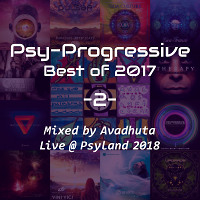 Psy-Progressive: Best of 2017, Vol.2 (Live @ Psyland 2018)