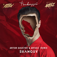 SHANGUY - Toukassé (Artem Shustov & Arteez Remix)