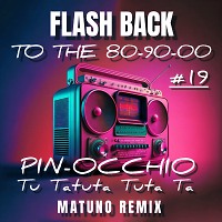 Pin-Occhio - Tu Tatuta Tuta Ta (Matuno Remix)