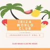 IBIZA WORLD CLUB TOURE January Vol 2.  