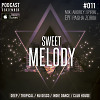 ANDREY SPIRIN & PASHA ZORIN - SWEET MELODY PODCAST #011 (SEPTEMBER)