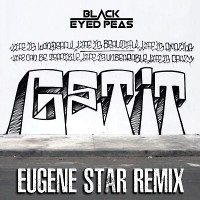 Black Eyed Peas - Get It (Eugene Star Remix) 