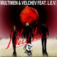 Multimen & Velchev Feat.L.E.V - I Need You  (Savin & Pushkarev Remix) (Radio Edit)