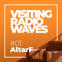 AltarF - Visiting Radio Waves #01 Guest Mix