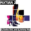 Dj.Sasha ShiL and Dj.Antony Key Mixtura #2