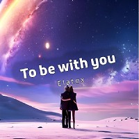 To be with you (Original mix)