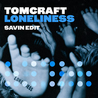 Tomcraft - Loneliness (Savin Edit)