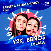 Y2K & Bbno$ - Lalala (Rakurs & Artem Shustov Radio Edit)