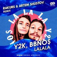 Y2K & Bbno$ - Lalala (Rakurs & Artem Shustov Radio Edit)