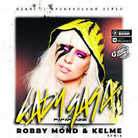 Lady Gaga - Paparazzi (Robby Mond & Kelme Remix)(Radio Edit)