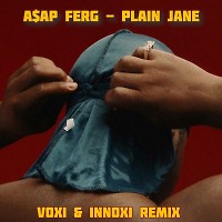 A$AP-Ferg Plain Jane(Voxi & Innoxi Radio remix)