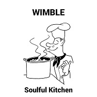 Wimble - Soulful Kitchen
