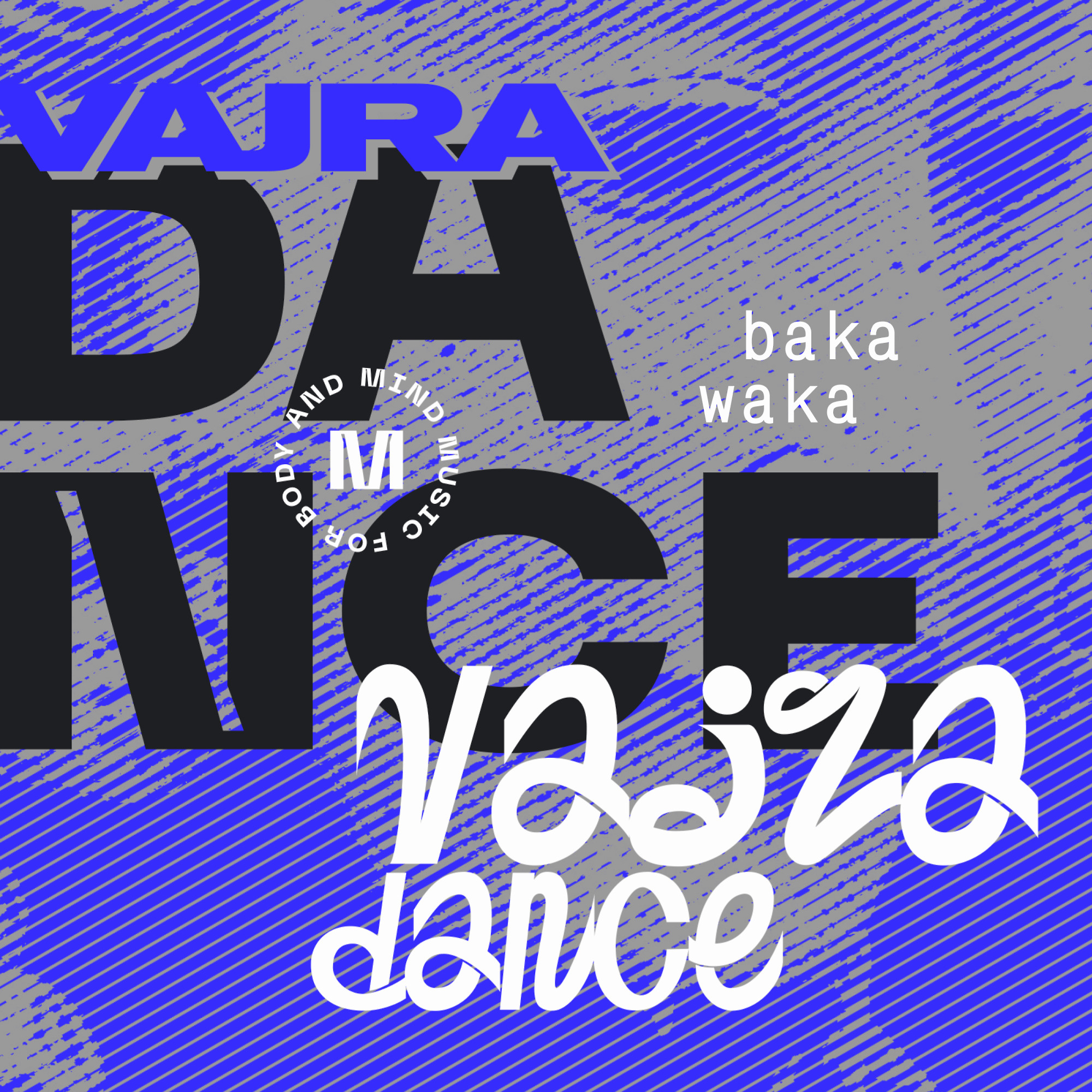 DJ.ru Микс: bakawaka — Vajra Dance #1 episode artwork