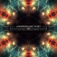 Underground Ticket - Leave (Cosmonaut Remix)