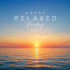 Happy Relaxed Friday #20