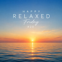 Happy Relaxed Friday #20