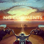 DVJ KARIMOV - NO COMMENTS