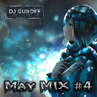 DJ GUROFF - MAY MIX #4
