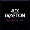Alex Grafton - Music For Life #006 (Podcast) [2018]