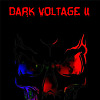 DARK VOLTAGE II