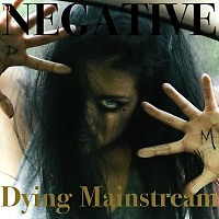 DJ NEGATIVE - DYING MAINSTREAM