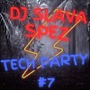 DJ SlavaSpez - Tech Party 7
