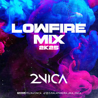 2NICA - LowFire Mix (2k25)