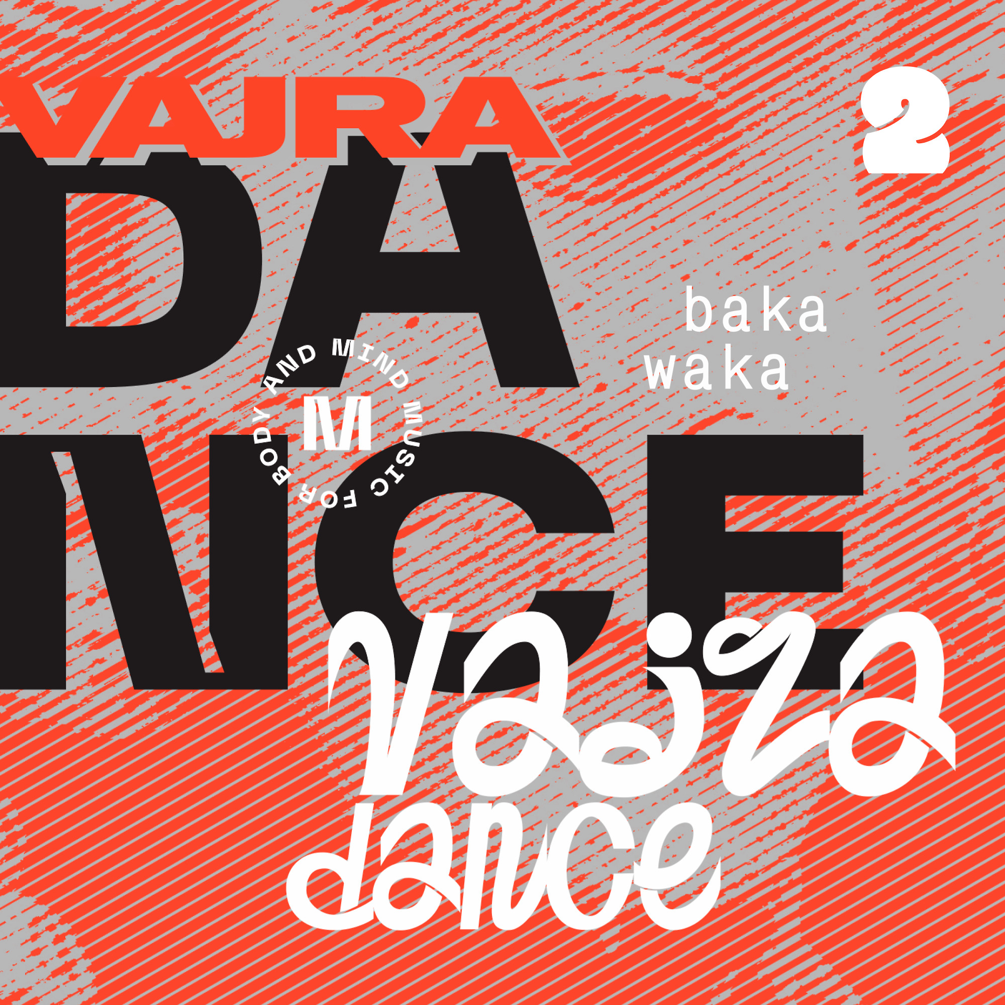 DJ.ru Микс: bakawaka — Vajra Dance #2 episode artwork