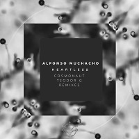 Alfonso Muchacho - Heartless (Cosmonaut Remix)