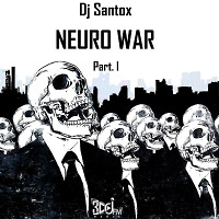 Dj Santox - Neuro War (Part. I) Radio 3DO /23.03.2018