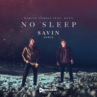 Martin Garrix feat. Bonn - No Sleep (SAVIN remix) (radio edit)