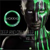 Mokki-G - DEEP AND ONLY DEEP vol.3