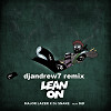 Major Lazer Feat. M - Lean On (djandrew7 remix)