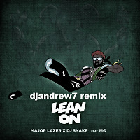 Major Lazer Feat. M - Lean On (djandrew7 remix)