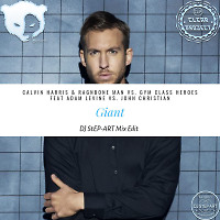 Calvin Harris & RagnBone Man vs. Gym Class Heroes feat Adam Levine vs. John Christian - Giant ( DJ StEP-ART Mix Edit 2019)